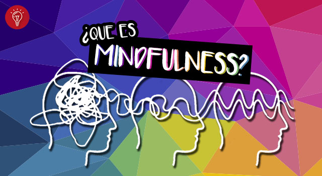 ¿Qué es MINDFULNESS?